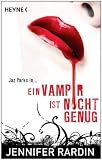 Ein Vampir ist nicht genug: Roman - Jennifer Rardin