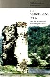 Produkt-Bild: Der vergessene Weg. Wie die Sachsen nach Siebenb&uuml;rgen kamen
