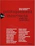 Entretiens du XXIe si�cle : Politiquement incorrects