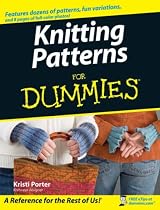 Knitting Patterns For Dummies (For Dummies (Sports & Hobbies))