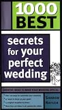 1000 Best Secrets for Your Perfect Wedding