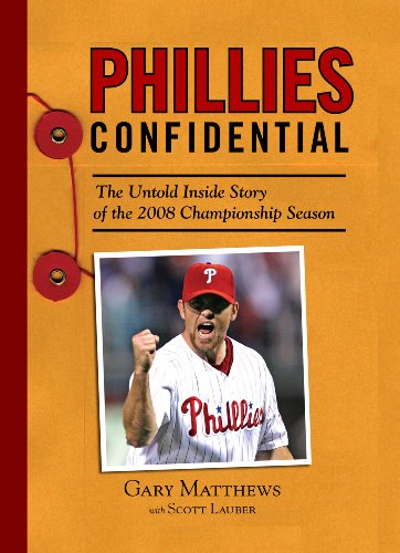 Phillies Confidential: The Untold Inside Story of the 2008 Championship Season (Confidential)