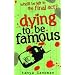 Dying to be Famous