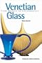 Venetian Glass: From Modern to Contemporary (Tools Collector)