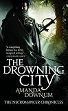 The Drowning City (The Necromancer Chronicles)