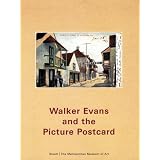 Walker Evans and the Picture Postcard by Jeff Rosenheim and Walker Evans