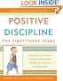 Positive Discipline: The First Three Years: From Infant to Toddler--Laying the Foundation for Raising a Capable, Confident Child (Positive Discipline Library)