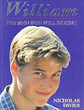 William : the man who will be King