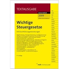 Wichtige Steuergesetze: mit Durchf�hrungsverordnungen