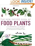 The New Oxford Book of Food Plants: I...