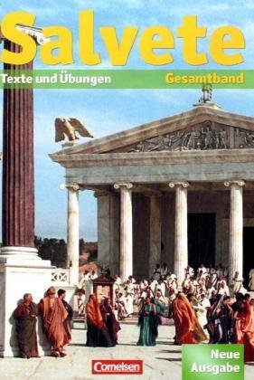 Cornelsen Verlag Salvete - Neue Ausgabe: Sch&uuml;lerbuch (Gesamtband): Lektion 1-45: Texte und &Uuml;bungen