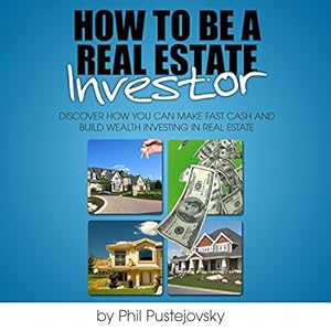 How to be a Real Estate Investor