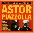 The Essential tango Of Astor Piazzolla