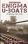 Enigma U-boats: Breaking the Code - the True Story
