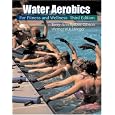 Water Aerobics For Fitness And Wellness (the Wadsworth Activities