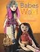 Babes in the Wool: How to Knit Beautiful Fashion Dolls