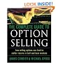 The Complete Guide to Option Selling: How Selling Options Can Lead to Stellar Returns in Bull and Bear Markets