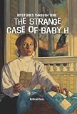 The Strange Case of Baby H (American Girl History Mysteries)
