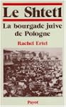 Le shtetl : La bourgade juive de Pologne