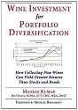 Wine Investment for Portfolio Diversification: How Collecting Fine Wines Can Yield Greater Returns Than Stocks and Bonds
