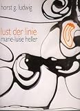 Produkt-Bild: Marie-Luise Heller, Lust der Linie