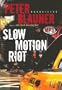 Slow Motion Riot