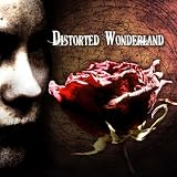 Distorted Wonderland Distorted Wonderland