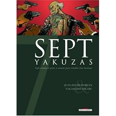 Sept yakuzas : Sept criminels pr�ts � mourir pour r�tablir leur honneur