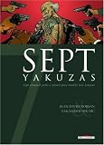 Sept yakuzas : Sept criminels pr�ts � mourir pour r�tablir leur honneur
