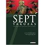 Sept yakuzas : Sept criminels pr�ts � mourir pour r�tablir leur honneur