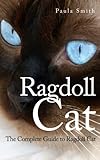 Ragdoll Cat Care (Tiny Animals Book 3) Ragdoll Cat Care (Tiny Animals Book 3)