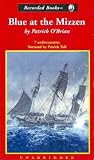 Blue at the Mizzen (Aubrey Maturin series)