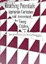 Reaching Potentials : Appropriate Curriculum and Assessment for Young Children (Volume 1)