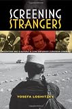 Screening Strangers: Migration and Diaspora in Contemporary European Cinema (New Directions in National Cinemas)