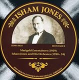 Marigold Entertainers (1929) / Isham Jones and His Orchestra (1930-1934)
