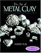 The Art of Metal Clay (with DVD): Techniques for Creating Jewelry and Decorative Objects by Sherri Haab