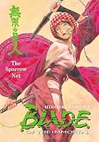 Blade of the Immortal Volume 18: The Sparrow Net (Blade of the Immortal (Graphic Novels))