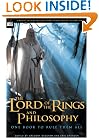 The Lord of the Rings and Philosophy: One Book to Rule Them All (Popular Culture and Philosophy)
