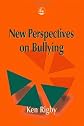 New Perspectives on Bullying