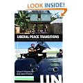 Liberal Peace Transitions: Between Statebuilding and Peacebuilding