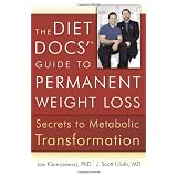 The Diet Docs'® Guide to Permanent Weight Loss: Secrets to Metabolic Transformation