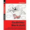 Gedichte-Werkstatt: Materialien f�r einen handlungs- und produktionsorientierten Deutschunterricht