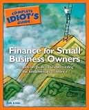The Complete Idiots Guide to Finance for Small Business