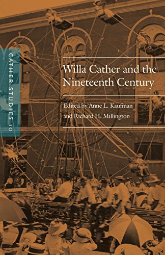 Cather Studies, Volume 10: Willa Cather and the Nineteenth Century
