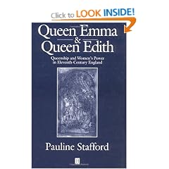 Queen Emma and Queen Edith: Queenship and Women's Power in Eleventh-century England