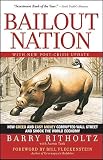 Bailout Nation: How Greed and Easy Money Corrupted Wall Street and Shook the World Economy   [BAILOUT NATION] [Paperback]
