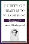 Purity of Heart is to Will One Thing