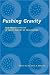 Pushing Gravity: New Perspectives on Le Sage's Theory of Gravitation by  ISBN 0968368972