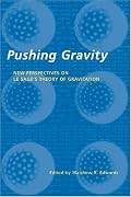 Pushing Gravity: New Perspectives on Le Sage's Theory of Gravitation