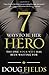 7 Ways to Be Her Hero: The One Your Wife Has Been Waiting For